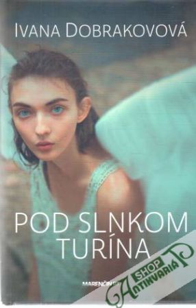 Pod slnkom Turína - Dobrakovová Ivana