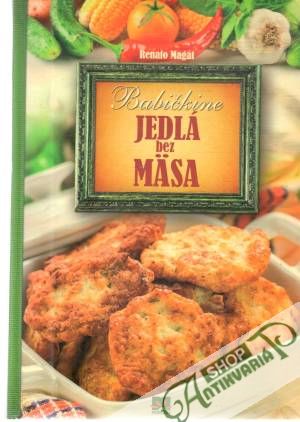 Babičkine jedlá bez mäsa - Magát Renato