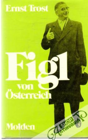 Figl von Osterreich - Trost Ernst