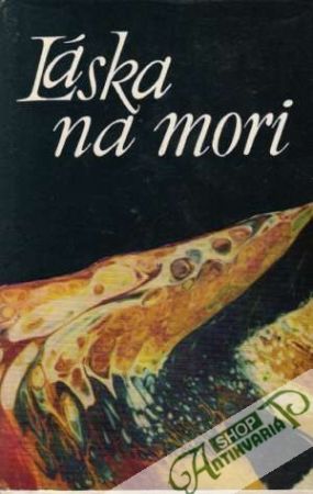 Láska na mori - Kolektív autorov