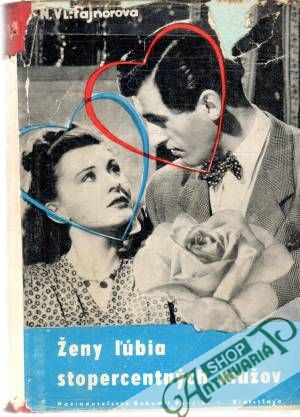 Ženy ľúbia stopercentných mužov - Fajnorová Nina Vladimírovna