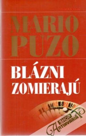 Blázni zomierajú - Puzo Mario