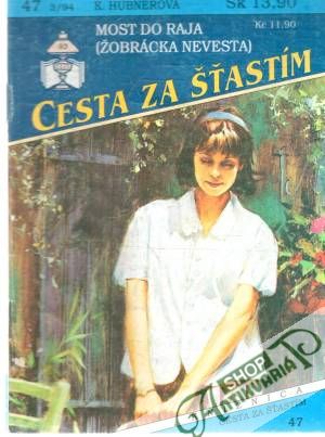 Most do raja (žobrácka nevesta) - Hubnerová K.