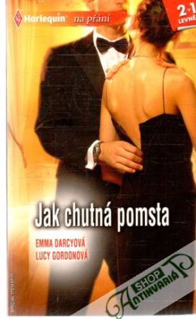 Jak chutná pomsta - Darcyová Emma, Gordonová Lucy
