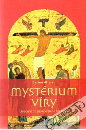 Mystérium víry - Alfejev Ilarion