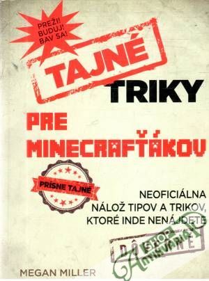 Tajné triky pre minecrafťákov - Miller Megan