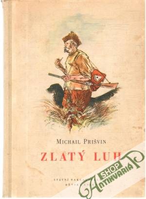 Zlatý Luh - Prišvin Michail