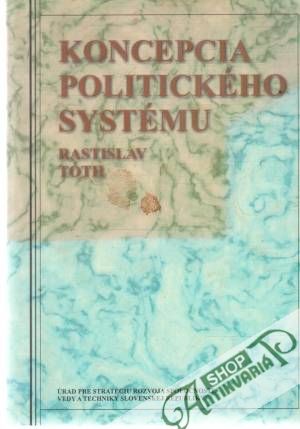 Koncepcia politického systému - Tóth Rastislav