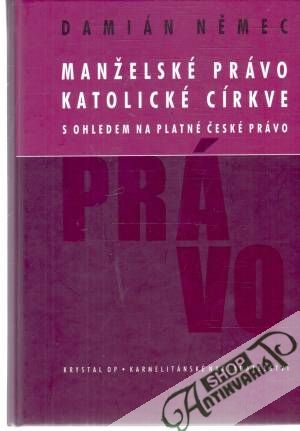 Manželské právo katolické církve - Němec Damián