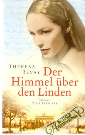 Der Himmel uber den Linden - Révay Theresa