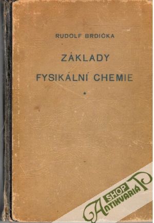 Základy fysikální chemie - Brdička Rudolf