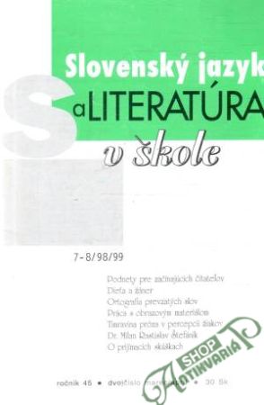 Slovenský jazyk a literatúra v škole 7-8/98/99 - Kolektív autorov