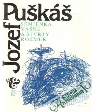 Semienka vášne a štvrtý rozmer - Puškáš Jozef
