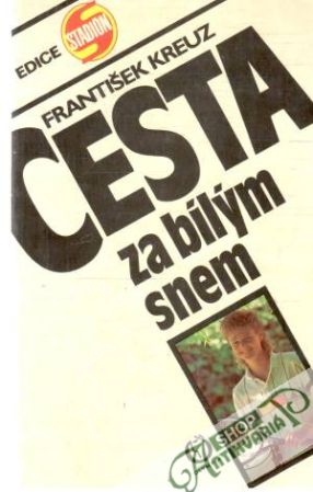Cesta za bílým snem - Kreuz František