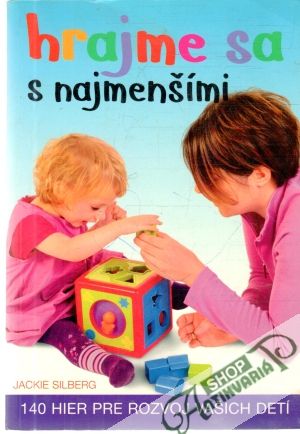 Hrajme sa s najmenšími - Silberg Jackie