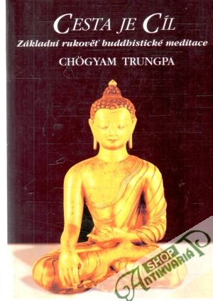 Cesta je cíl - Trungpa Chogyam