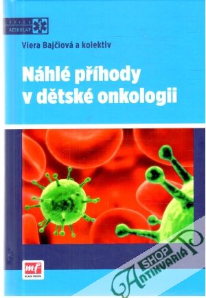 Náhlé příhody v détské onkologii - Bajčiová Viera a kolektív