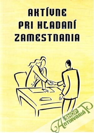 Aktívne pri hľadaní zamestnania - Kolektív autorov