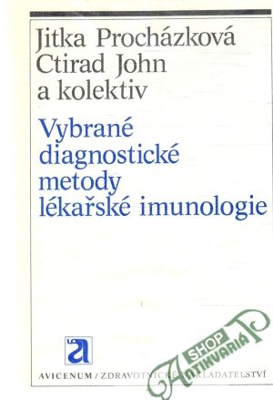 Vybrané diagnostické metody lékařské imunologie - Procházková, John a kolektív