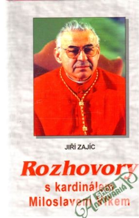 Rozhovory s kardinálem Miloslavem Vlkem - Zajíc Jiří