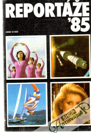 Reportáže ´85 - Kolektív autorov