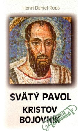 Svätý Pavol - kristov bojovník - Rops Henri Daniel
