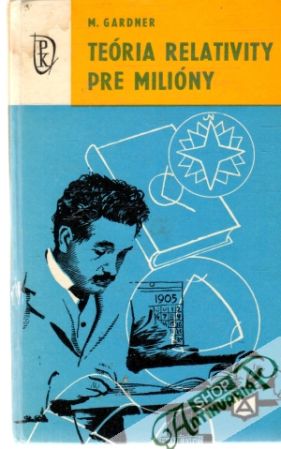 Teória relativity pre milióny - Gardner M.