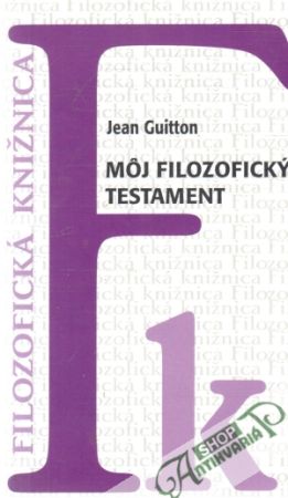 Môj filozofický testament - Guitton Jean