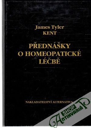Přednášky o homeopatické léčbě - Kent James Tyler
