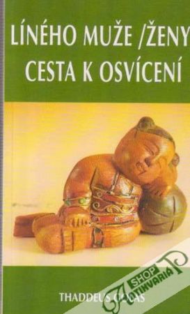 Líného muže /ženy/ cesta k osvícení - Golas Thaddeus