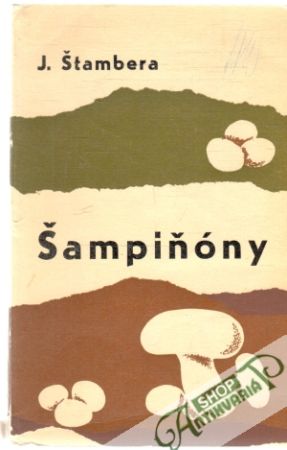 Šampiňóny - Štambera Jaroslav