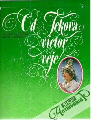 Od Tekova vietor veje - Chudoba Andrej, Hlôška Milan