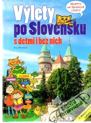 Výlety po Slovensku s deťmi i bez nich - Oburková Eva