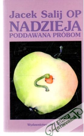 Nadzieja poddawana próbom - Salij Jacek OP