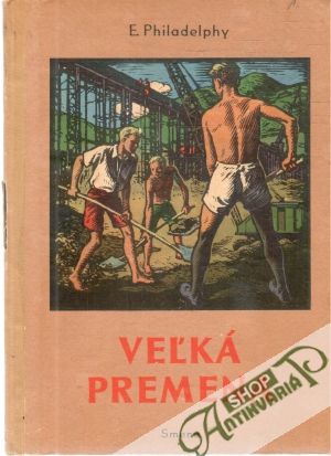 Veľká premena - Philadelphy E.
