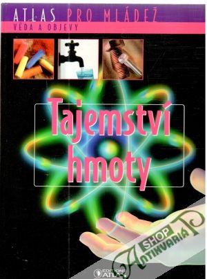 Tajemství hmoty - Kolektív autorov