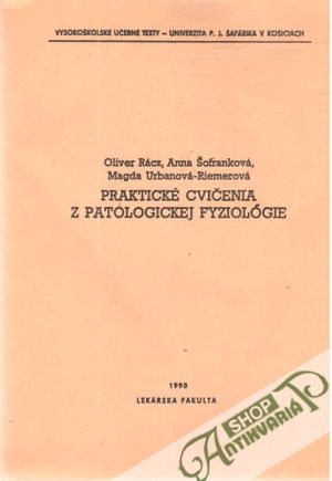 Praktické cvičenia z patologickej fyziológie - Rácz O. a kol.