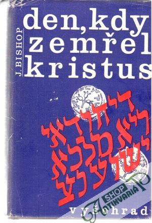 Den, kdy zemřel Kristus - Bishop J.