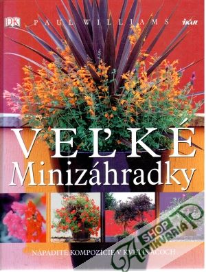 Veľké minizáhradky - Williams Paul