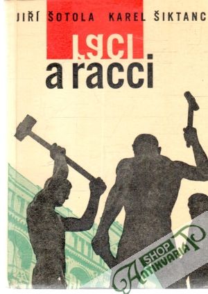 Raci a racci - Šotola Jiří, Šiktanc Karel