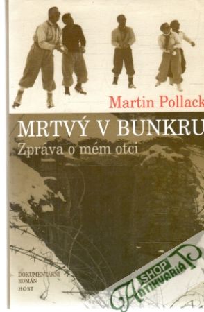 Mrtvý v bunkru - Pollack Martin