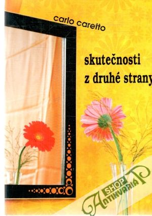 Skutečnosti z druhé strany - Caretto Carlo