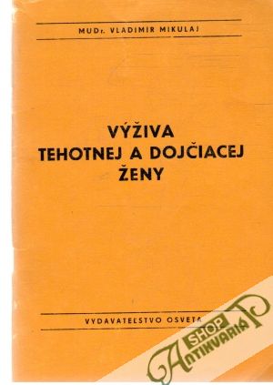 Výživa tehotnej a dojčiacej ženy - Mikulaj Vladimír