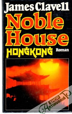 Noble House Hongkong - Clavell James