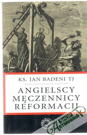 Angielscy meczennicy reformacji - Badeni Jan