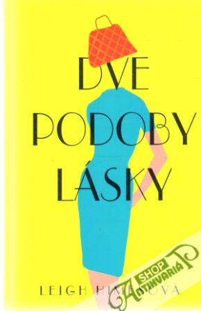 Dve podoby lásky - Himesová Leigh
