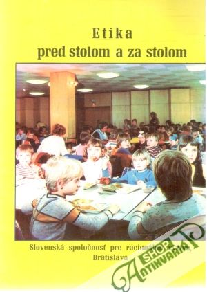 Etika pred stolom a za stolom - Kolektív autorov