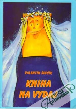 Kniha na vydaj - Šefčík Valentín