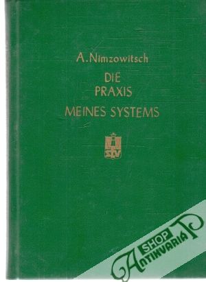 Die Praxis meines Systems - Nimzowitsch A.