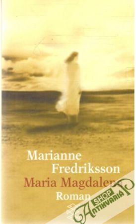 Maria Magdalena - Fredriksson Marianne
